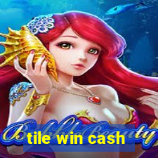 tile win cash